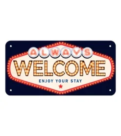 Metal Signs Metalen Borden|Always Welcome - metalen bord
