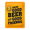 Metal Signs Metalen Borden|Drink good beer with friends - metalen bord