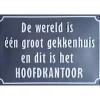 Metal Signs Metalen Borden|Gekkenhuis hoofdkantoor - metalen bord