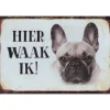 Cavetown Metalen Borden|Hier Waak ik - Franse Bulldog - metalen bord
