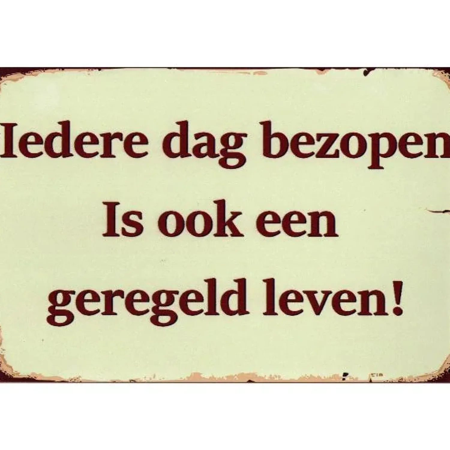 Cavetown Metalen Borden|Iedere dag bezopen - metalen bord