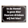 Metal Signs Metalen Borden|In de Hemel is geen Bier - metalen bord