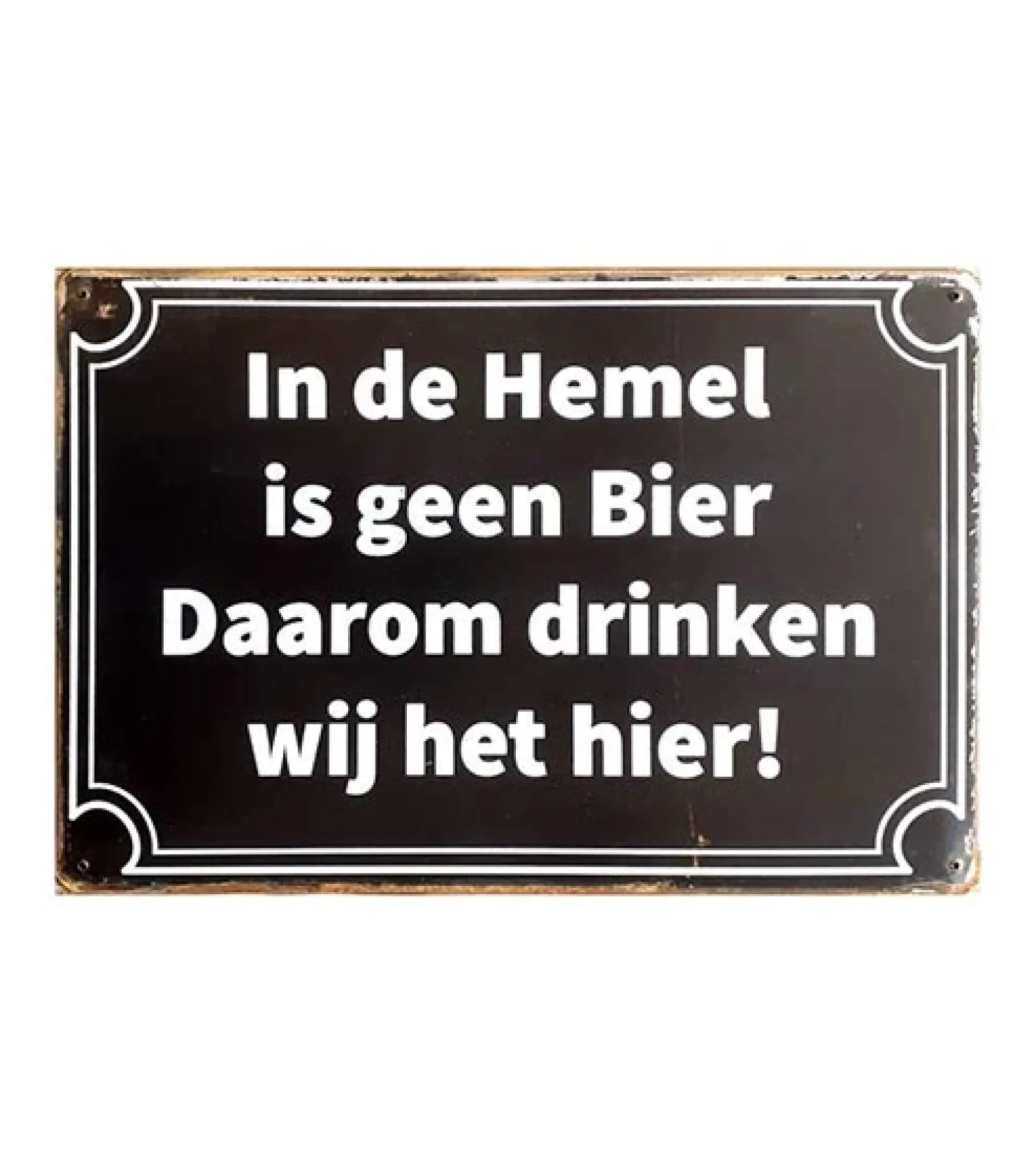 Metal Signs Metalen Borden|In de Hemel is geen Bier - metalen bord