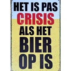 Metal Signs Metalen Borden|metalen bord Het is pas crisis