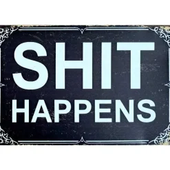 Metal Signs Metalen Borden|metalen bord Shit Happens